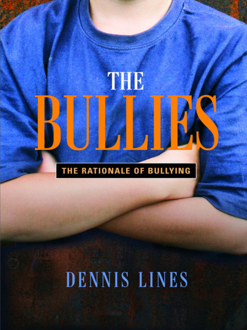 Title details for The Bullies by Dennis Lines - Available